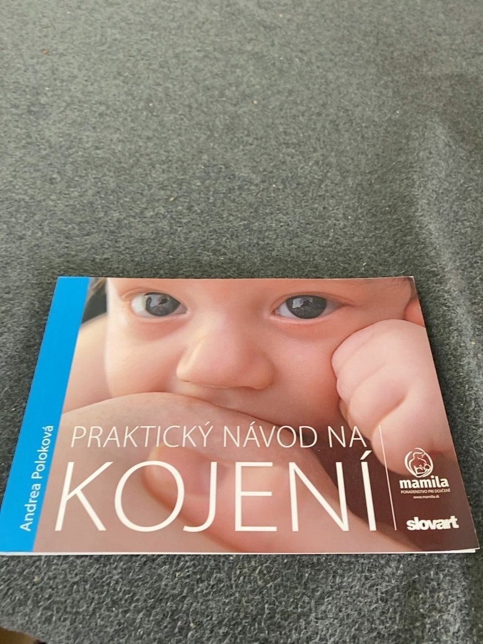 Praktický návod na kojení  -Andrea Poloková