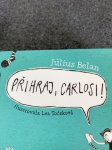 Přihraj, Carlosi! - Július Belan  